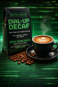 Dial Up Decaf