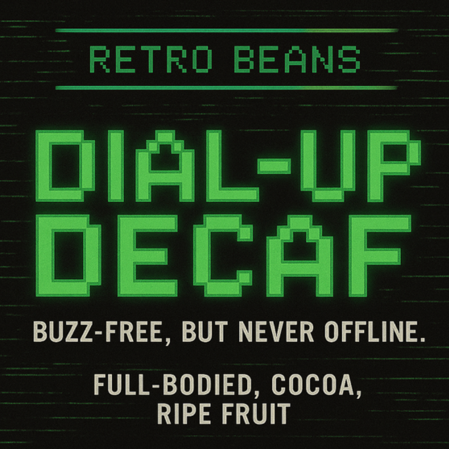 Dial Up Decaf